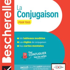 Bescherelle - La Conjugaison Pour Tous (Nouvelle Édition) Pour Conjuguer Tous Les Verbes Français