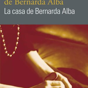La Maison De Bernarda Alba / Federico Garcia Lorca (Auteur)
