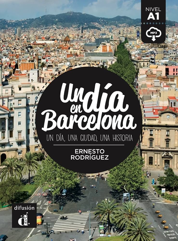 Un Día En Barcelona : Un Día, Una Ciudad, Una Historia / Ernesto Rodríguez Pérez (Auteur)