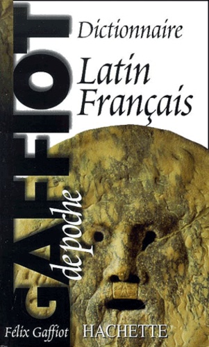 Gaffiot Poche Top - Dictionnaire Latin Français / Félix Gaffiot (Auteur), Pierre Flobert (Auteur)