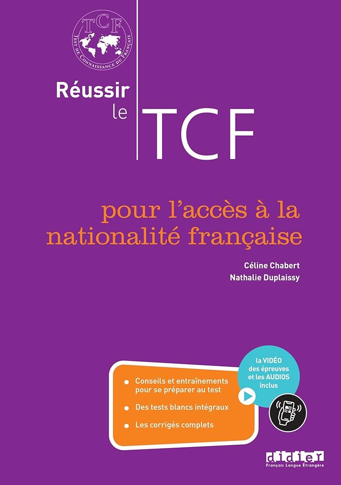 Réussir Le TCF Pour L'Accès À La Nationalité Française (ANF) / Nathalie Duplaissy (Auteur), Céline Chabert (Auteur)