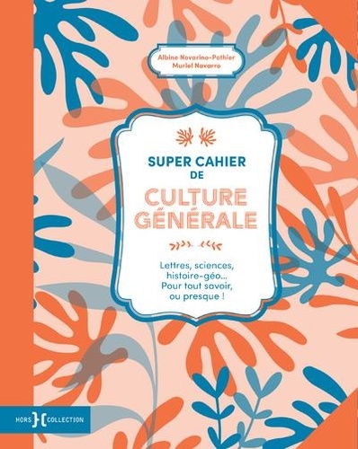 Super Cahier De Culture Générale -Tome 2 / Muriel Navarro (Auteur), Albine Novarino-Pothier (Auteur)