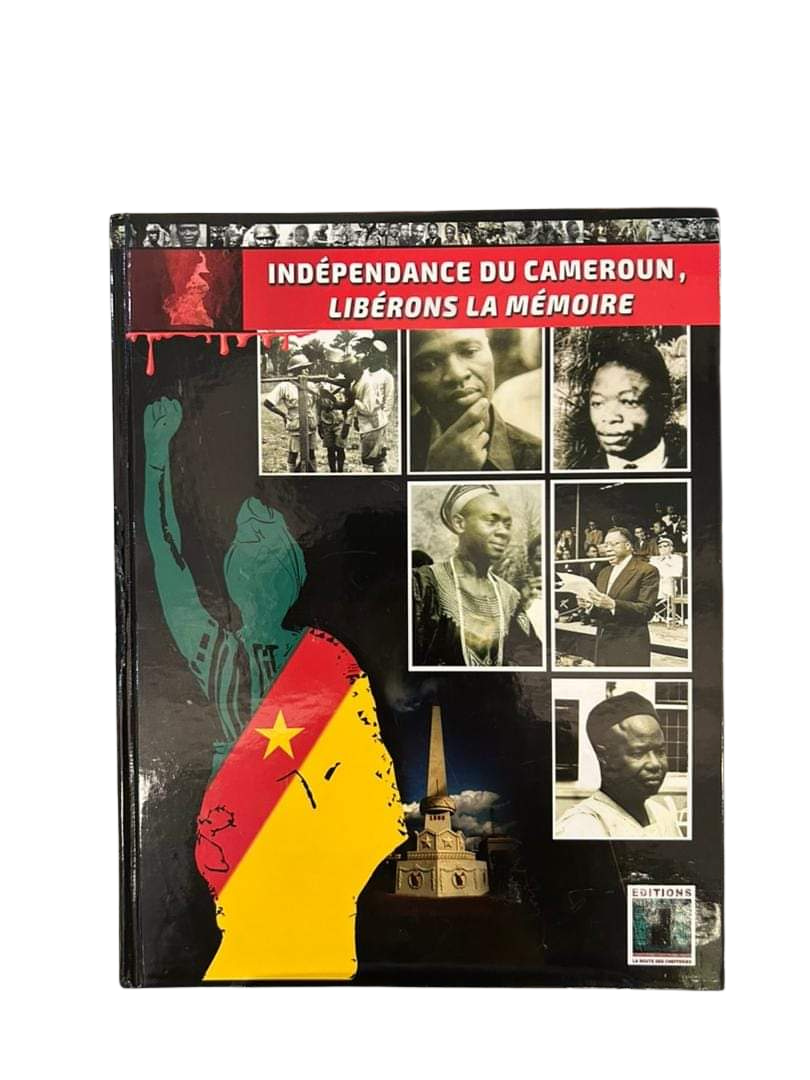 Catalogue D’Exposition « Indépendance Du Cameroun, Libérons La Mémoire » /