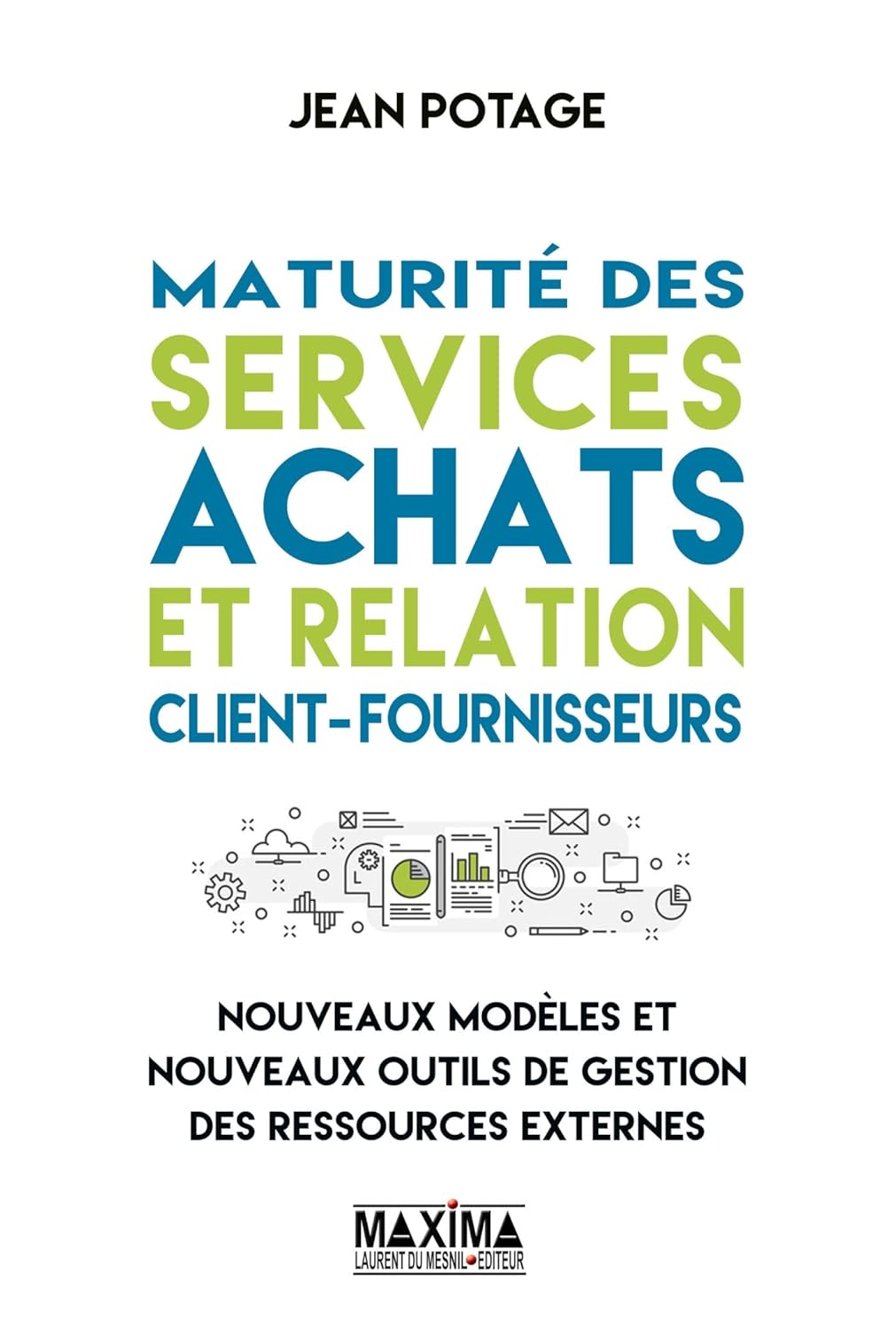 Maturité Des Services Achats Et Relation Client-Fournisseurs / Jean Potage (Auteur)