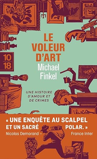 Le Voleur D'Art - Si Arsène Lupin Avait Existé, Il Se Serait Appelé Stéphane Breitweiser / Michael Finkel (Auteur)