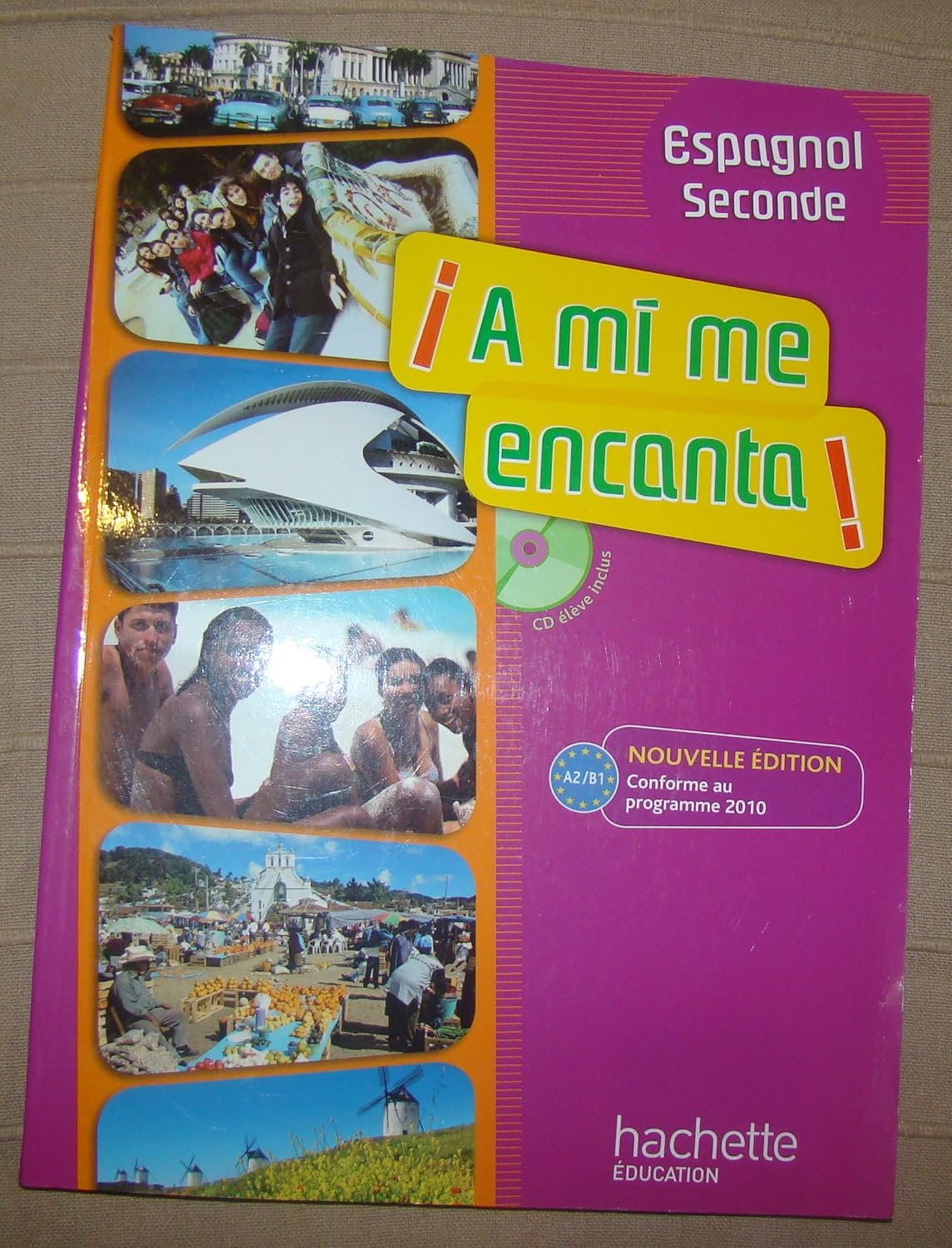 A Mi Me Encanta 2De - Espagnol - Livre De L'Élève Avec CD Audio Inclus - Nouvelle Édition 2010 / Dominique Casimiro (Auteur), Etc.