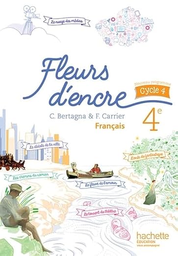 Fleurs D'Encre Français Cycle 4 / 4e - Livre élève - éd. 2016