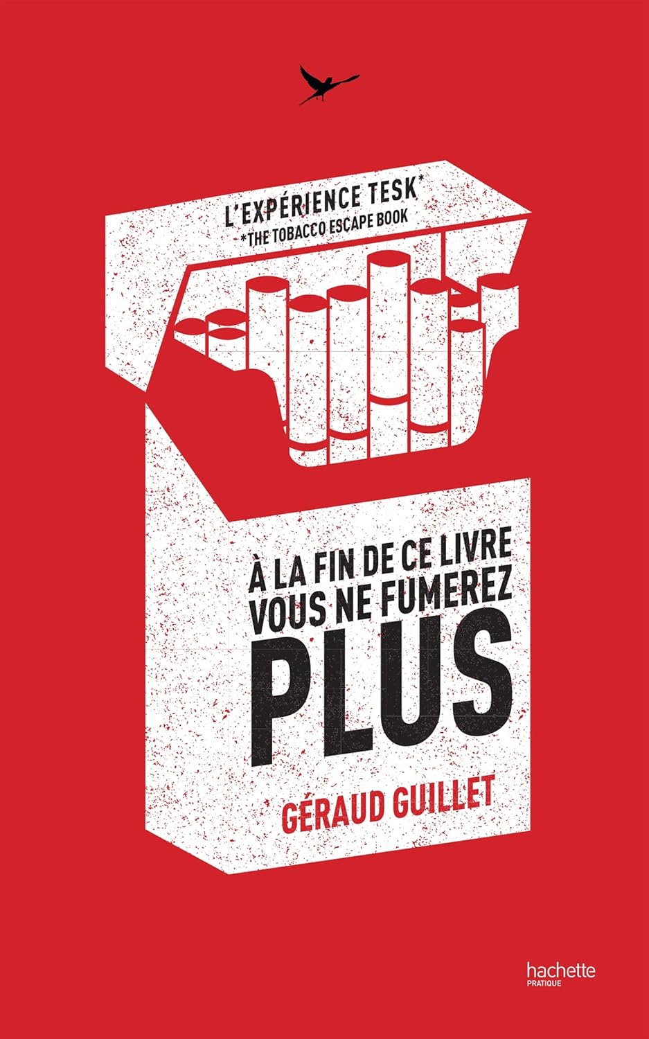 À La Fin De Ce Livre Vous Ne Fumerez Plus : L'Expérience TESK / Géraud Guillet (Auteur)