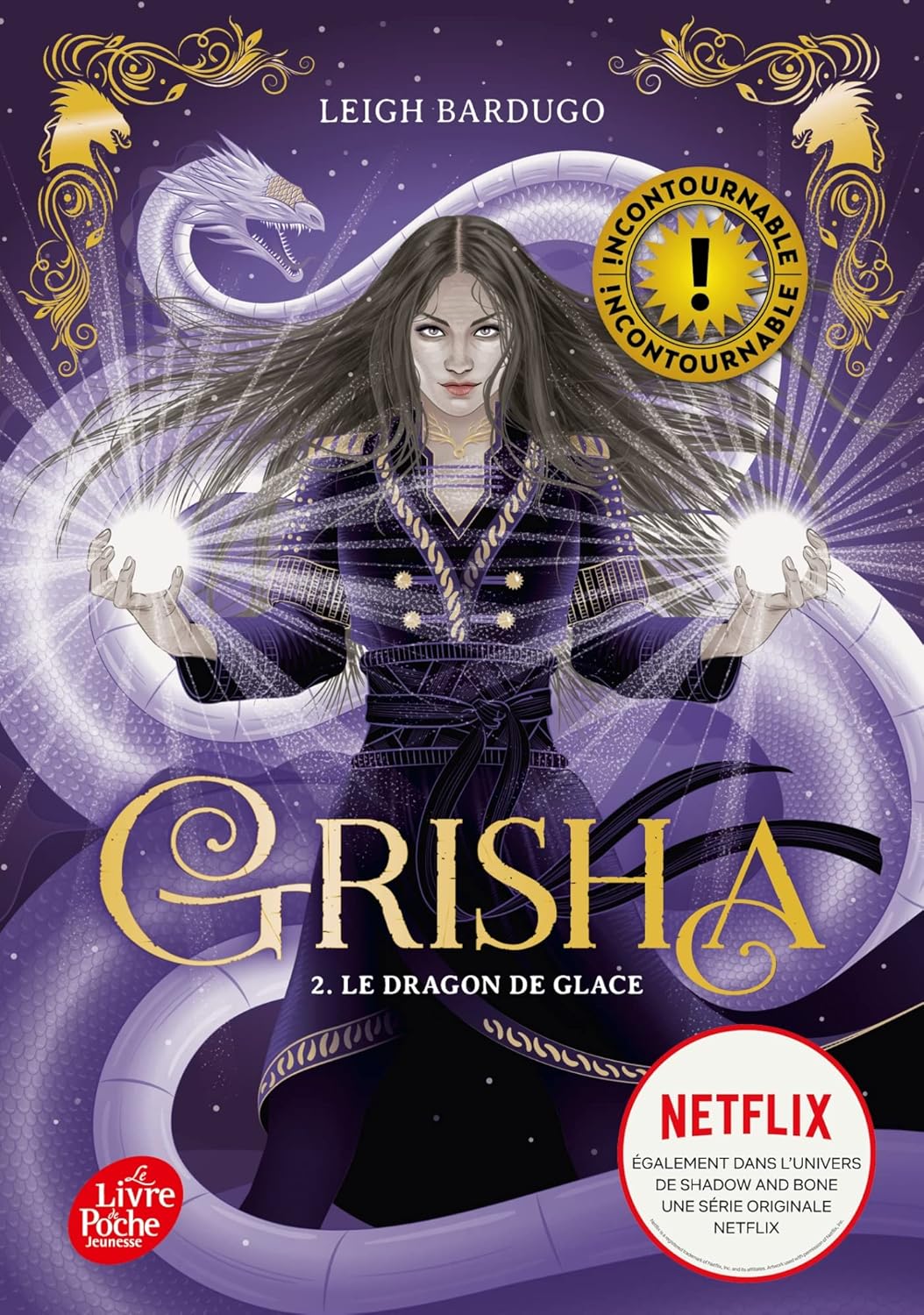 Grisha - Tome 2 - Le Dragon De Glace / Leigh Bardugo (Auteur), Anath Riveline (Traduction)