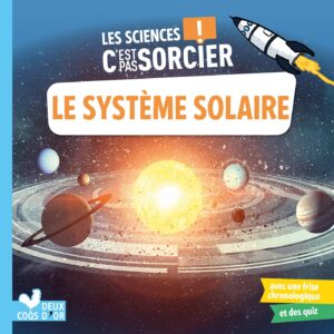 Les Sciences C'est Pas Sorcier - Le Système Solaire / Sophie Bazin (Auteur)