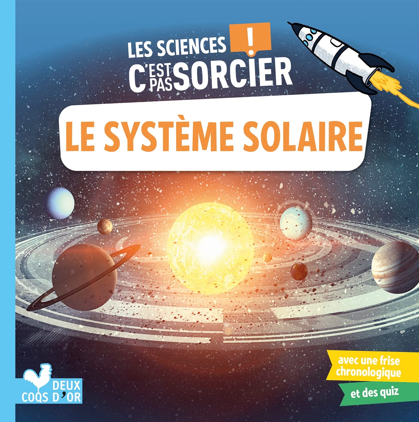 Les Sciences C'est Pas Sorcier - Le Système Solaire / Sophie Bazin (Auteur)