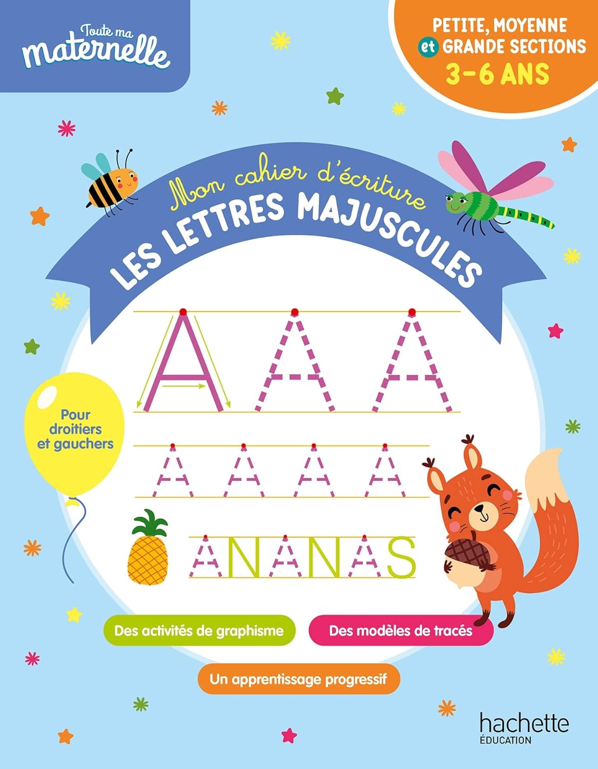 Toute Ma Maternelle - Mon Cahier D'Écriture: Les Lettres Majuscules / Alain Boyer (Illustrations)