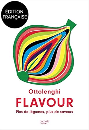 Ottolenghi Flavour: Plus De Légumes, Plus De Saveurs / Yotam Ottolenghi (Auteur)