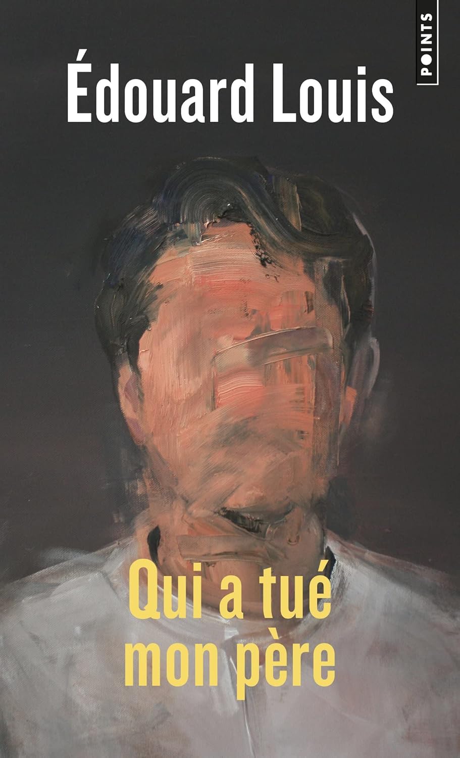 Qui A Tué Mon Père / Edouard Louis (Auteur)