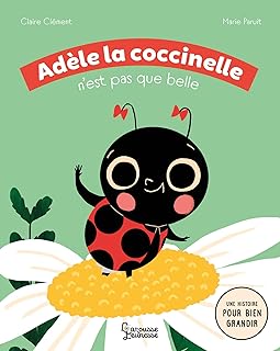 Adèle La Coccinelle N'Est Pas Que Belle / Claire Clément (Auteur)