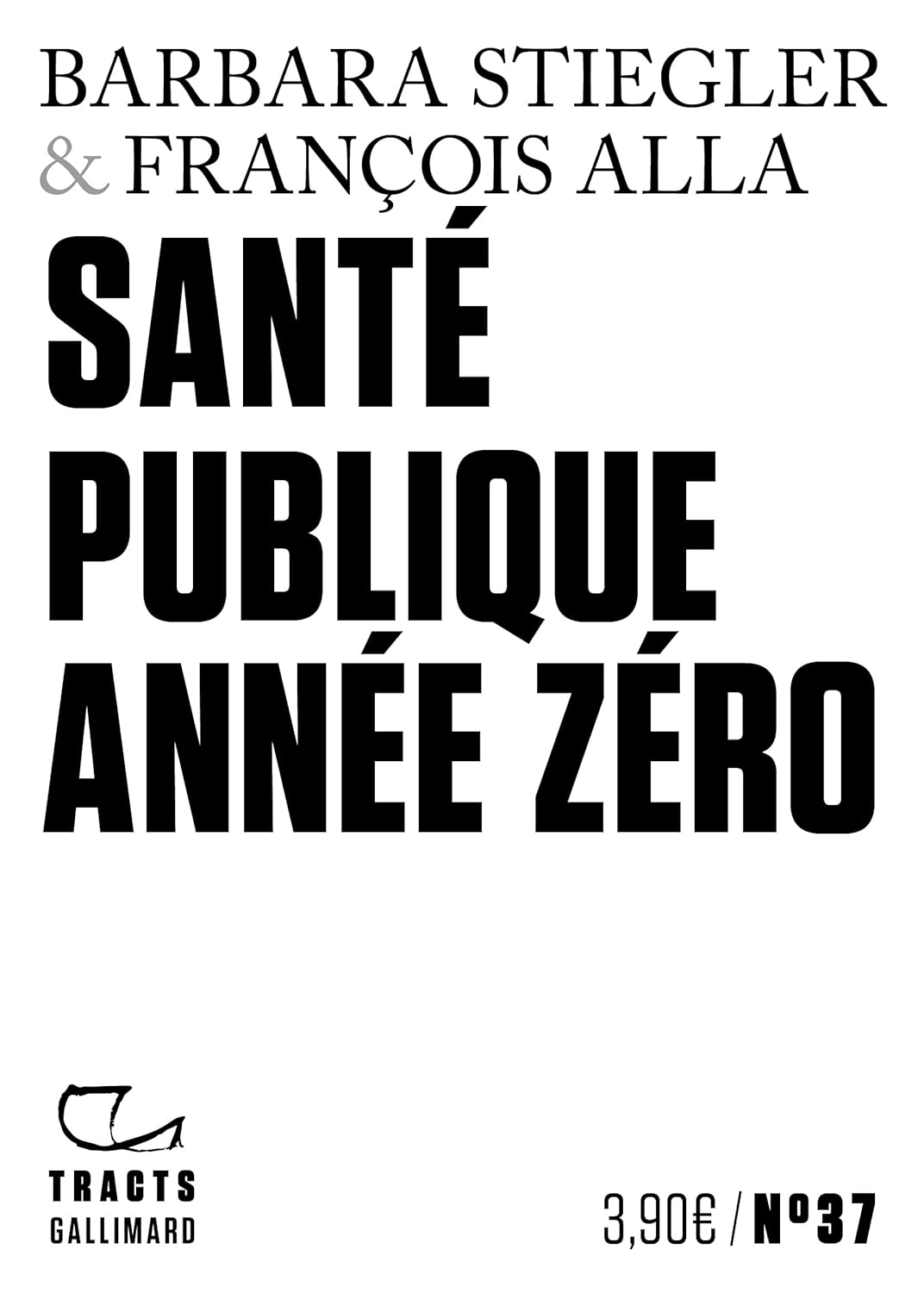 Santé Publique Année Zéro / Barbara Stiegler (Auteur), François Alla (Auteur)