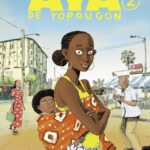 Aya De Yopougon - Tome 02 / Marguerite Abouet (Auteur), Clément Oubrerie (Auteur, Illustrations), Anna Gavalda (Auteur)