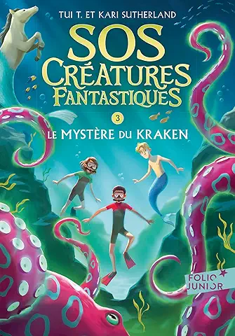 SOS Créatures Fantastiques, Tome 3: Le Mystère Du Kraken / Kari Sutherland (Auteur), Tui T. Sutherland (Auteur)