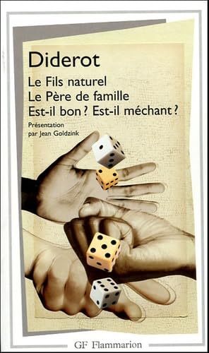 Le Fils Naturel - Le Père De Famille - Est-Il Bon ? Est-Il Méchant ? / Denis Diderot (Auteur)
