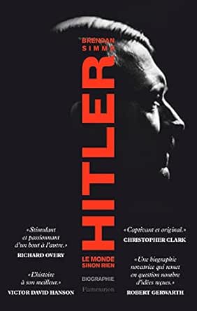 Hitler - Le Monde Sinon Rien / Brendan Simms (Auteur)