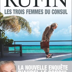 Les Trois Femmes Du Consul / Rufin Jean-Christophe