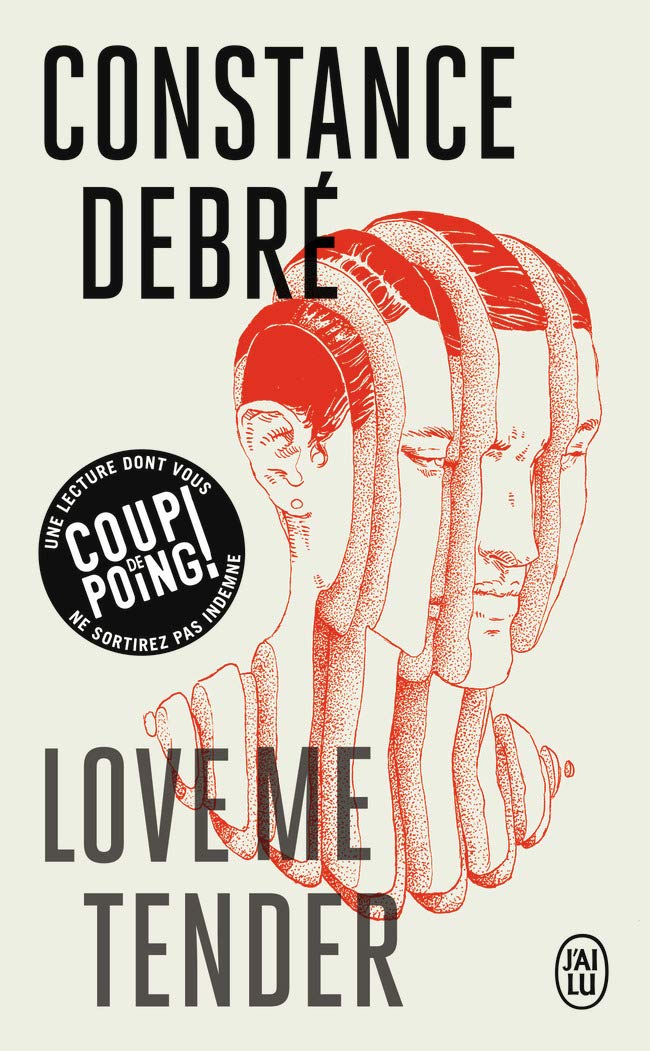 Love Me Tender / Constance Debré (Auteur)