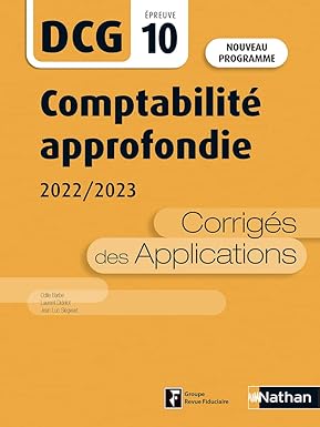 Comptabilité Approfondie 2022/2023 - DCG 10 - Corrigés Des Applications / Odile Barbe (Auteur)