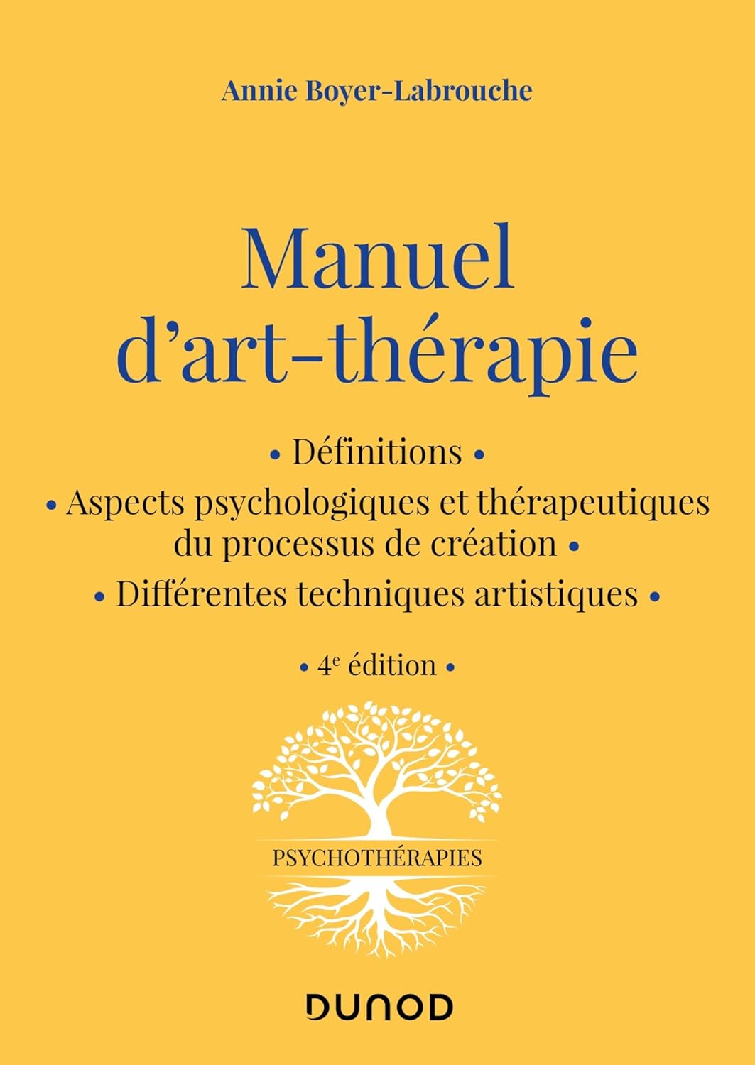 Manuel D'Art-Thérapie - 4e éd. / Annie Boyer-Labrouche (Auteur)