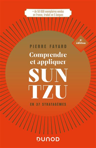 Comprendre Et Appliquer Sun Tzu En 37 Stratagèmes / Pierre Fayard (Auteur)