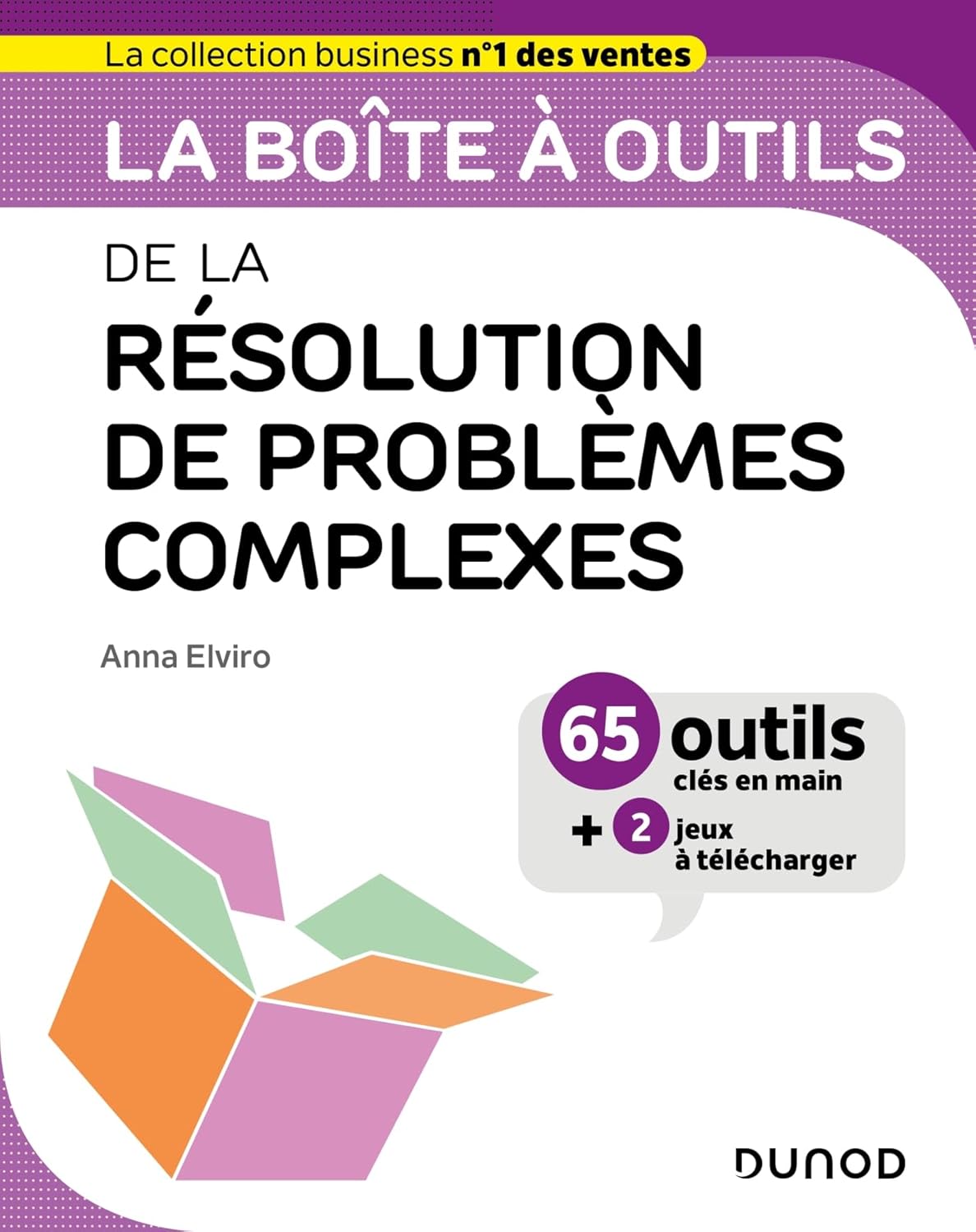 La Boîte À Outils De La Résolution De Problèmes Complexes : 65 Outils Clés En Main / Anna Elviro (Auteur)