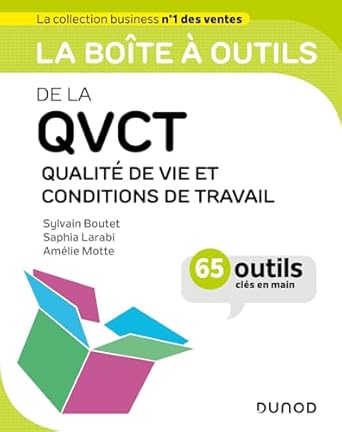 La Boîte À Outils De La QVCT : Qualité De Vie Et Conditions De Travail - 65 Outils Clés En Main / Sylvain Boutet (Auteur) & Etc.