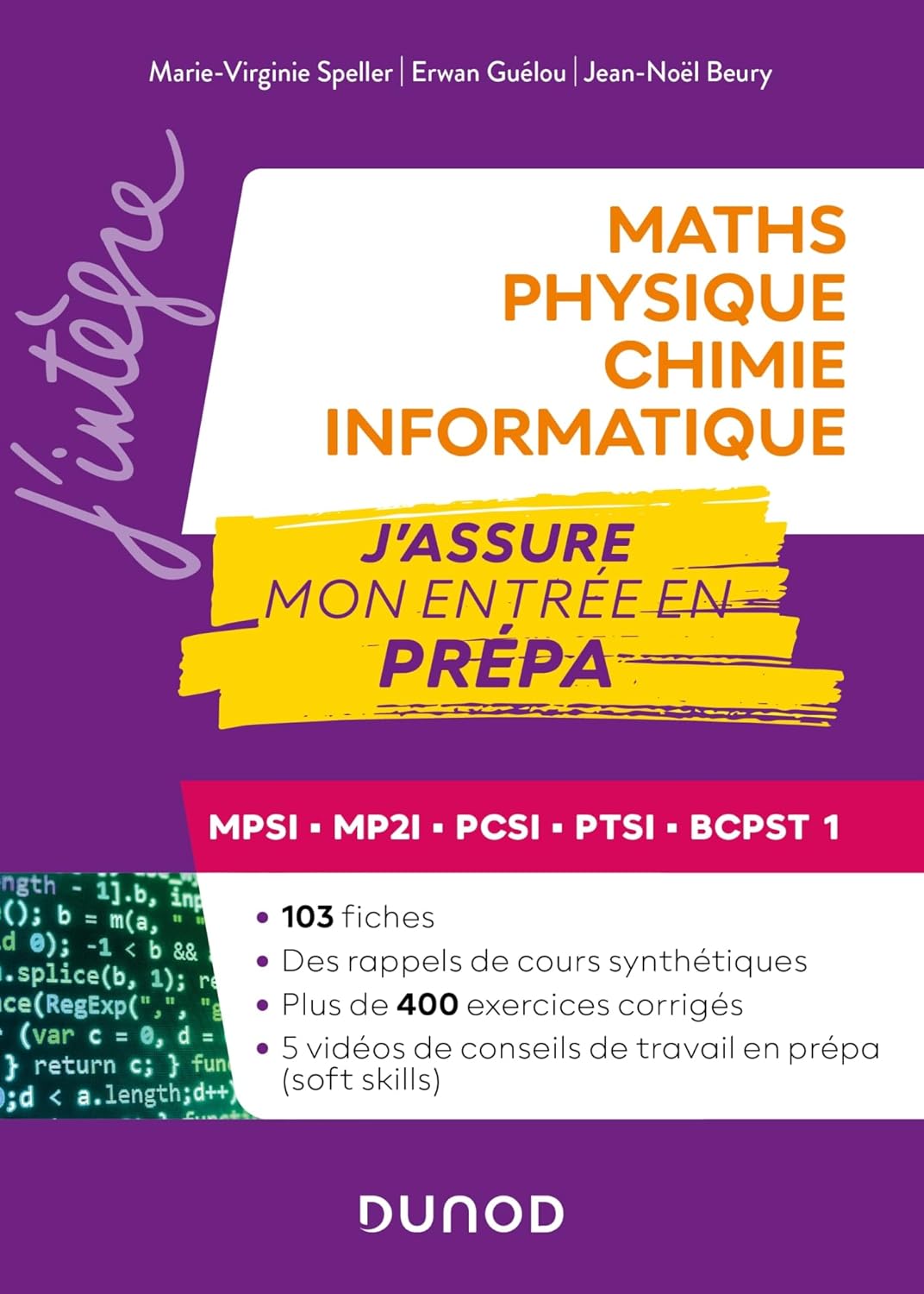 Maths, Physique, Chimie, Informatique, J'Assure Mon Entrée En Prépa : MPSI-MP2I-PCSI-PTSI-BCPST 1 / Marie-Virginie Speller (Auteur) & Etc.