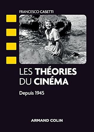 Les Théories Du Cinéma Depuis1945 - NP / Francesco Casetti (Auteur)