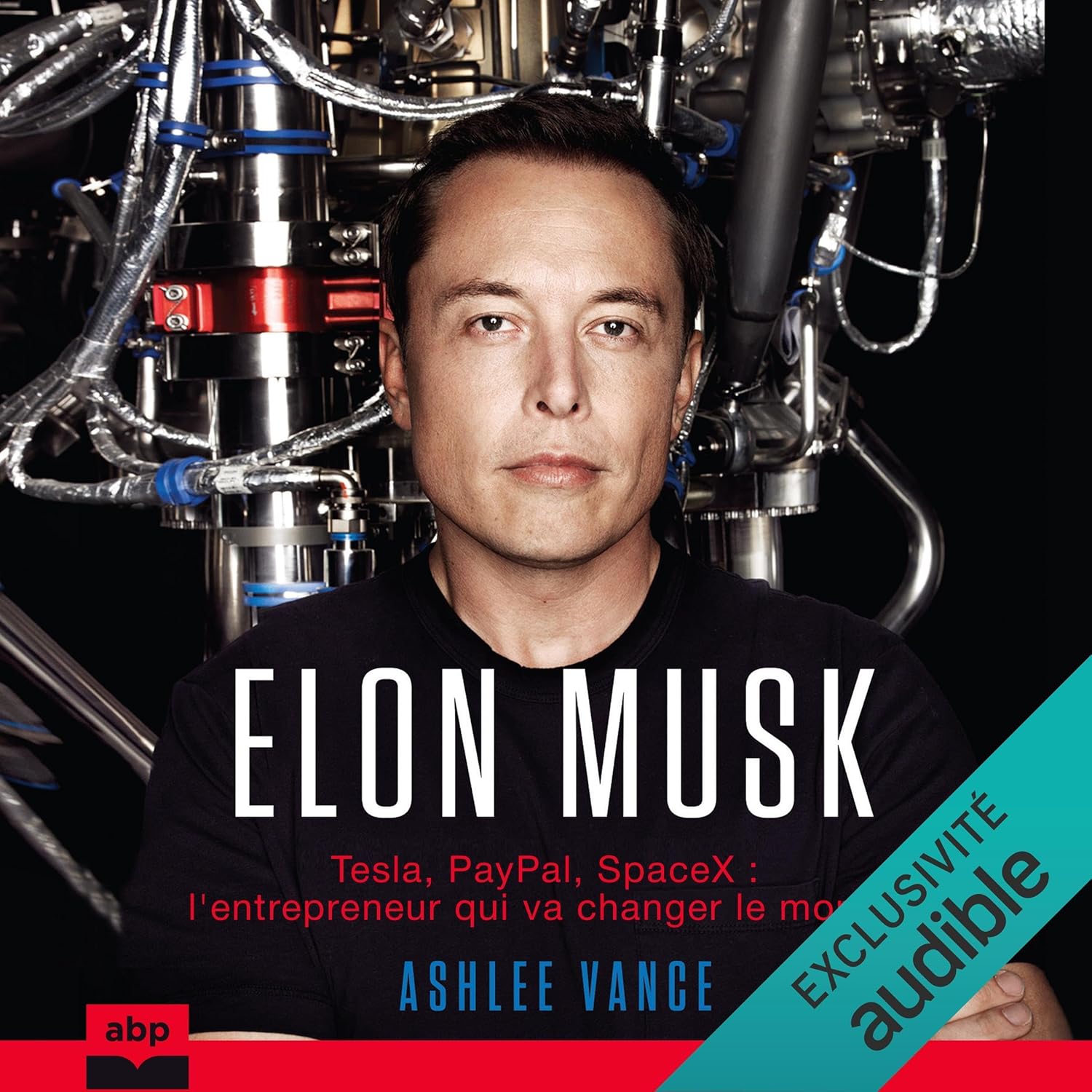 Elon Musk. Tesla, Paypal, Spacex - L'Entrepreneur Qui Va Changer Le Monde / Ashlee Vance (Auteur)