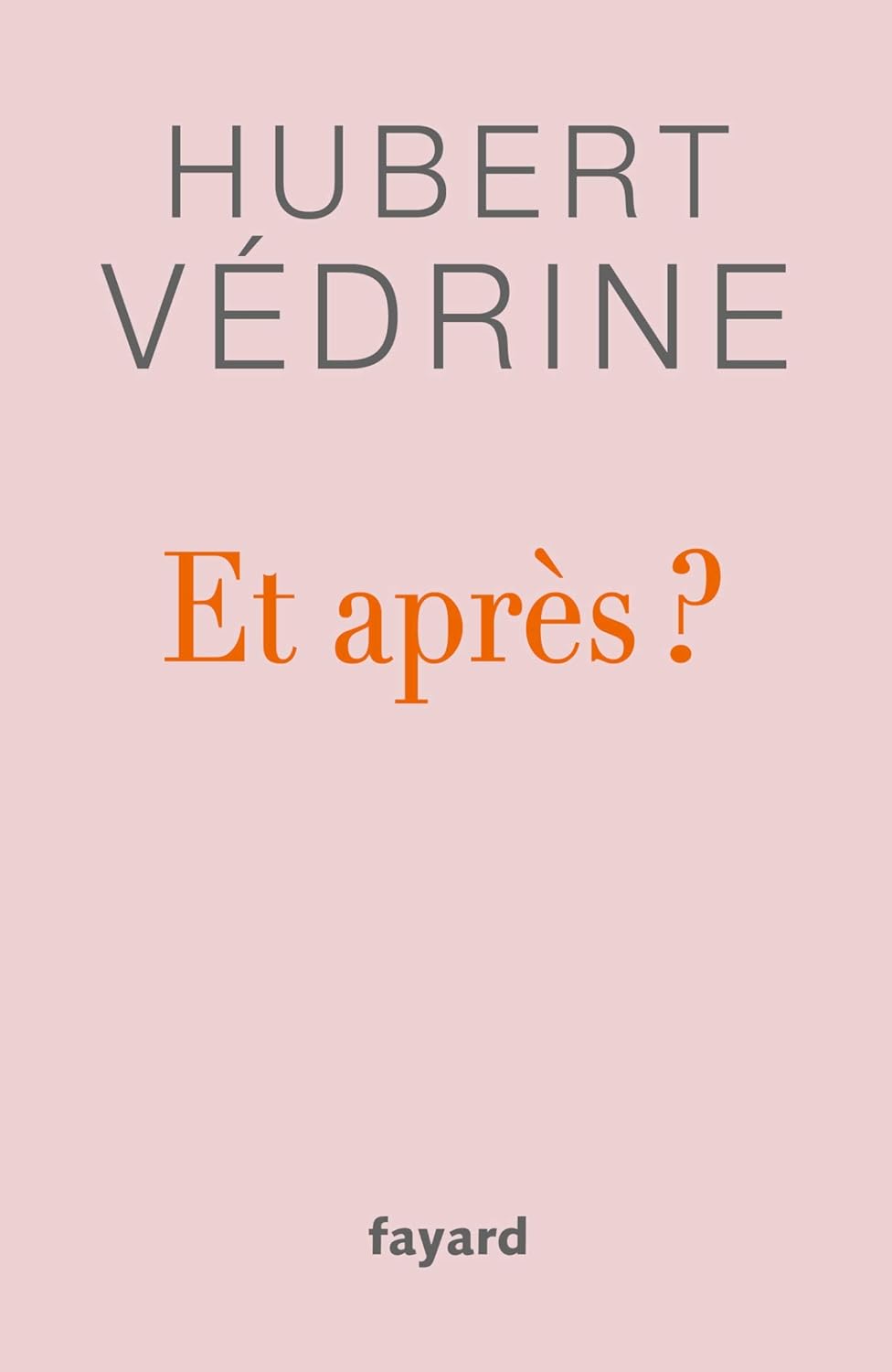 Et Après ? / Hubert Védrine (Auteur)