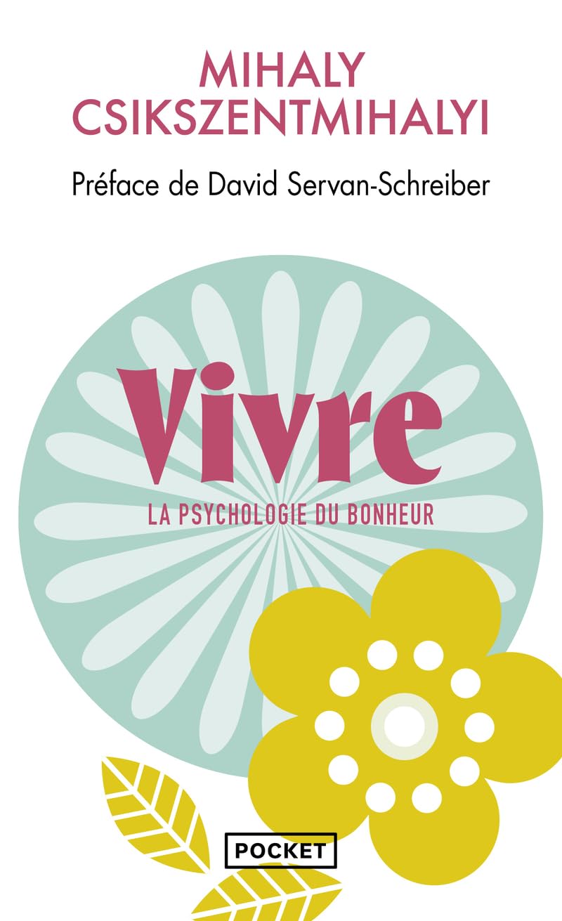 Vivre : La Psychologie Du Bonheur / Mihaly Csikszentmihalyi (Auteur)