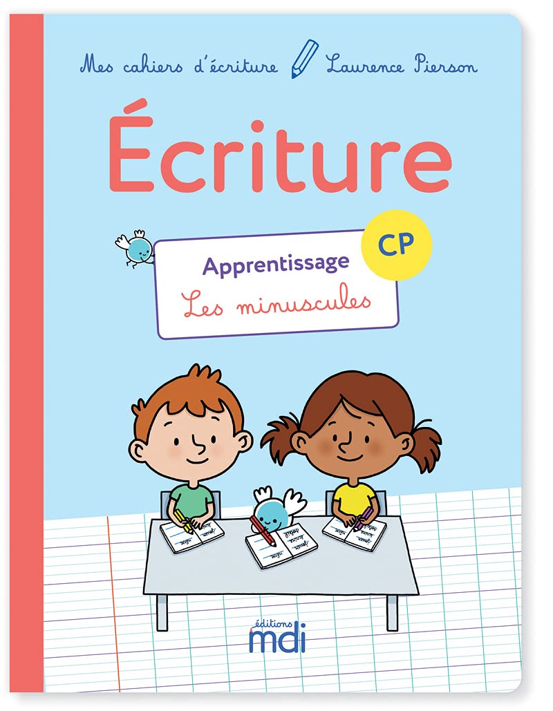 Mes Cahiers D'Écriture Cp - Les Minuscules - Apprentissage: Cahier 1 Cp - Apprentissage Des Minuscules / Laurence Pierson (Auteur)