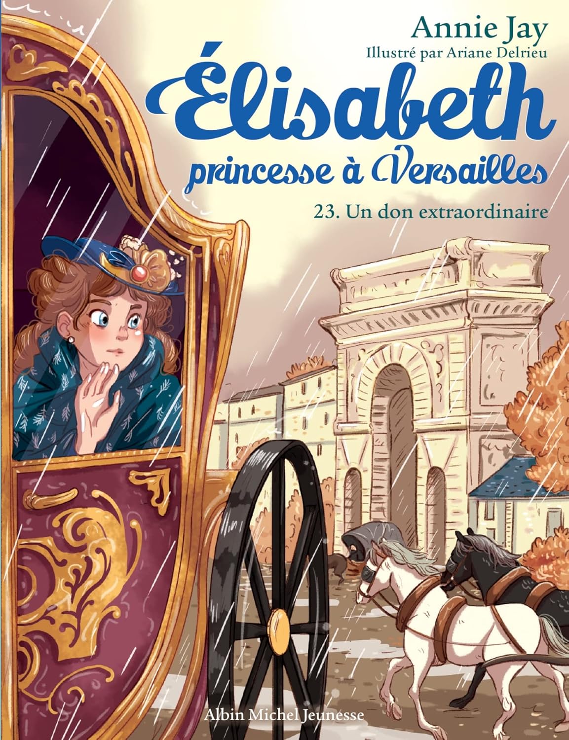 Elisabeth, Princesse À Versailles T23 - Un Don Extraordinaire / Annie Jay (Auteur)