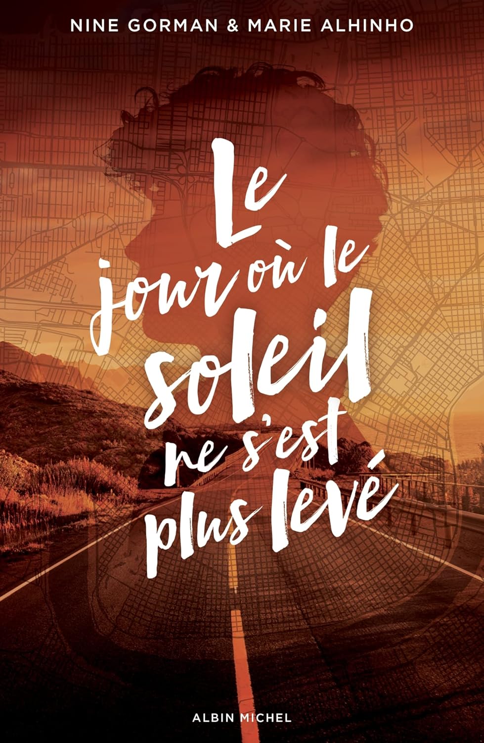 Le Jour Où Le Soleil Ne S'Est Plus Levé: La Nuit Où Les Étoiles Se Sont Éteintes - Tome 2 / Nine Gorman (Auteur), Marie Alhinho (Auteur)