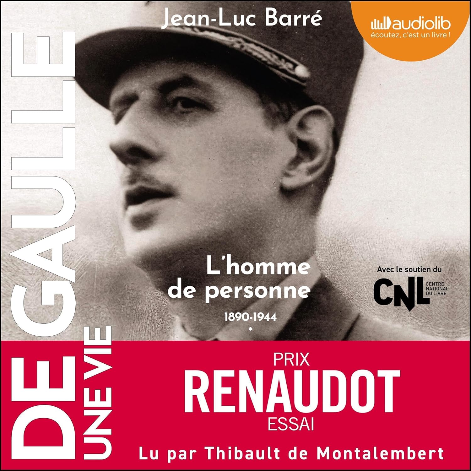 L'Homme De Personne 1890-1944: De Gaulle, Une Vie, Tome 1 / Jean-Luc Barré (Auteur)