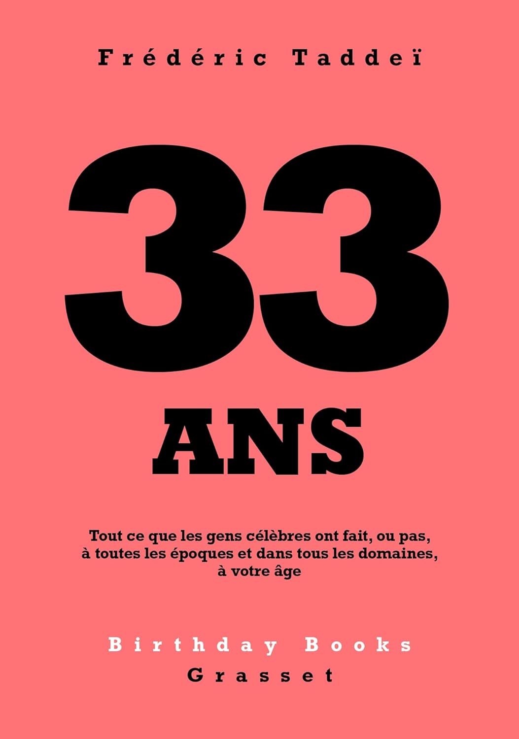 33 Ans / Frédéric Taddeï (Auteur)