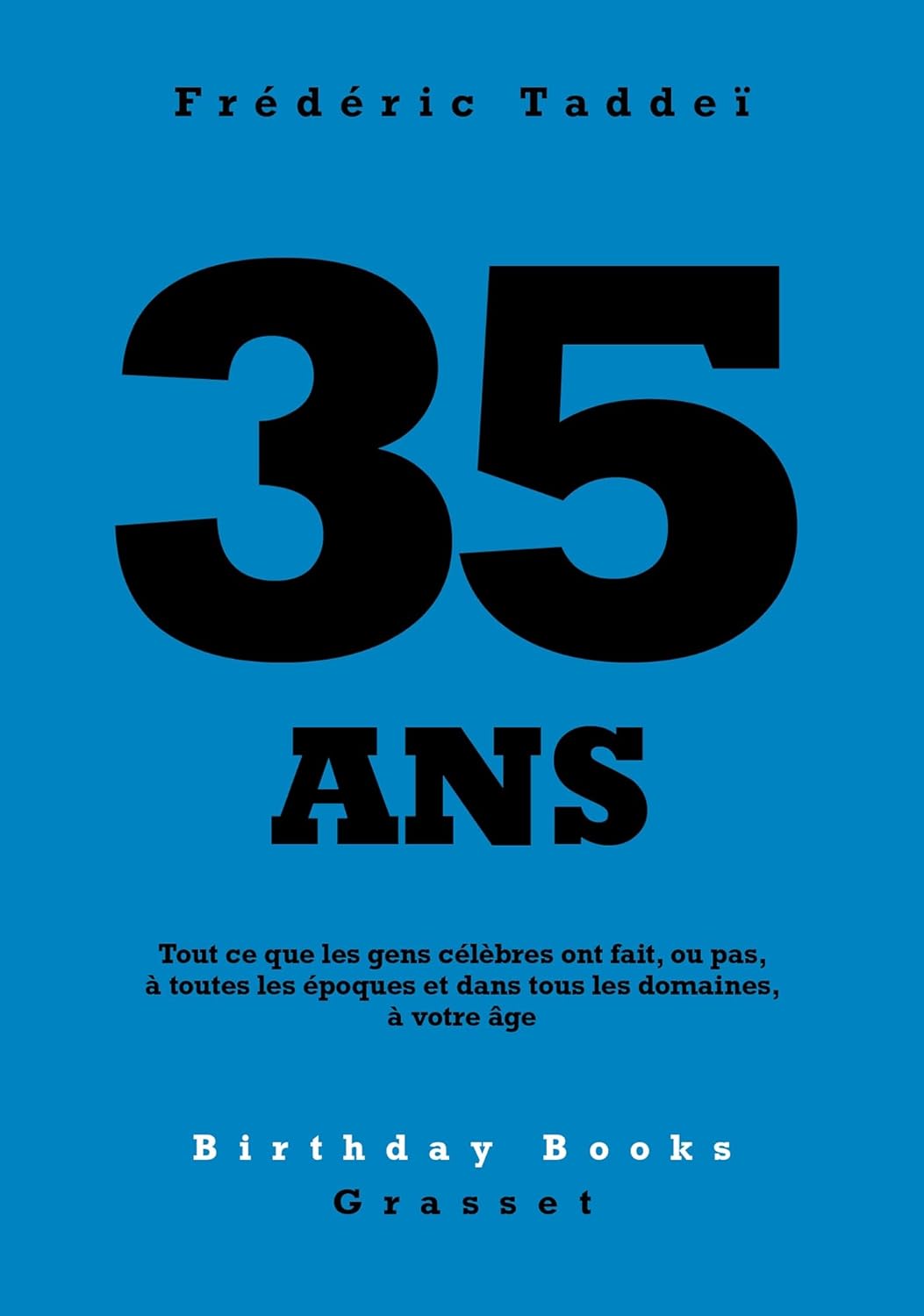 35 Ans / Frédéric Taddeï (Auteur)