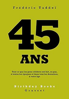 45 Ans / Frédéric Taddeï (Auteur)
