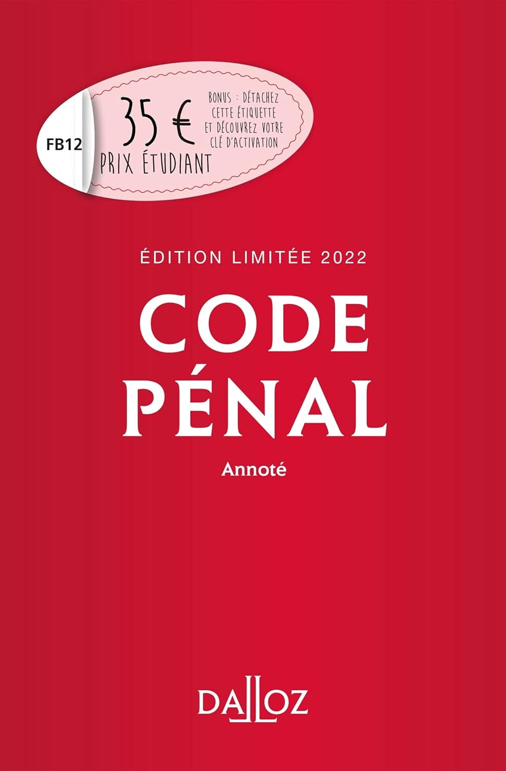 Code Pénal 2022 Annoté. Édition Limitée - Annoté / Yves Mayaud (Avec la contribution de)