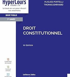 Droit Constitutionnel 15 Édition / Hugues Portelli (Auteur), Thomas Ehrhard (Auteur)