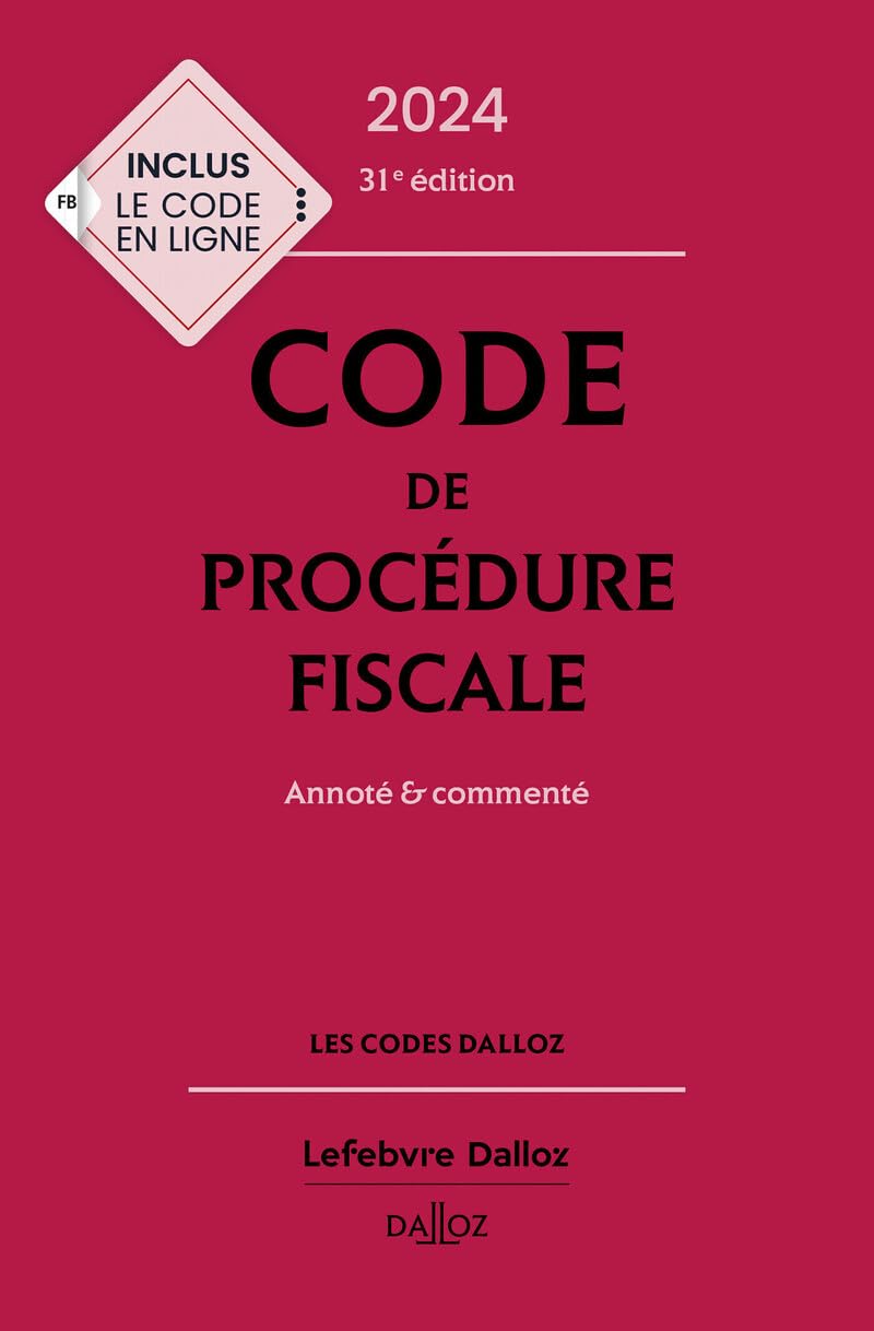 Code De Procédure Fiscale 2024, Annoté Et Commenté. 31E Éd / Ludovic Ayrault (Auteur), Olivier Négrin (Auteur)