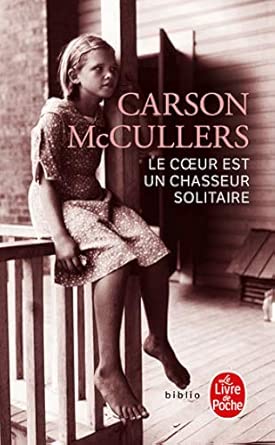 Le Cœur Est Un Chasseur Solitaire (Nouvelle traduction) / Carson McCullers (Auteur)