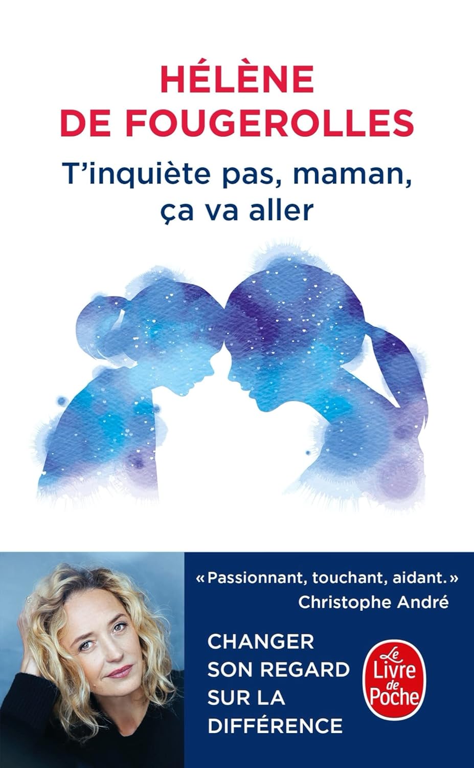 T'Inquiète Pas, Maman, Ça Va Aller / Hélène de Fougerolles (Auteur)