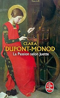 La Passion Selon Juette / Clara Dupont-Monod (Auteur)