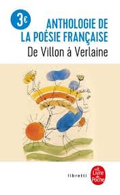 Anthologie De La Poésie Française De Villon À Verlaine